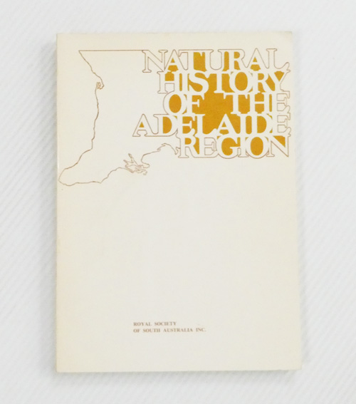 Natural History of the Adelaide Region.