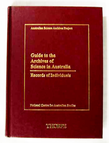Guide to the Archives of Science in Australia. Records of Individuals
