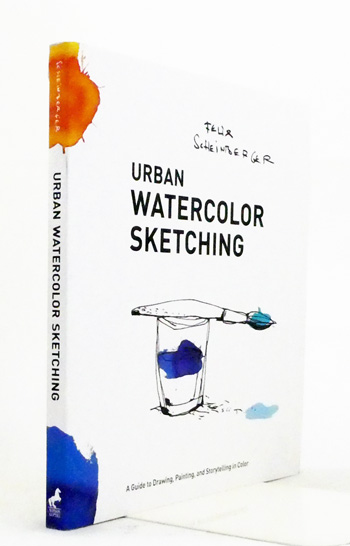 Urban Watercolor Sketching. A Guide to Drawing, Painting, and Storytelling in Color