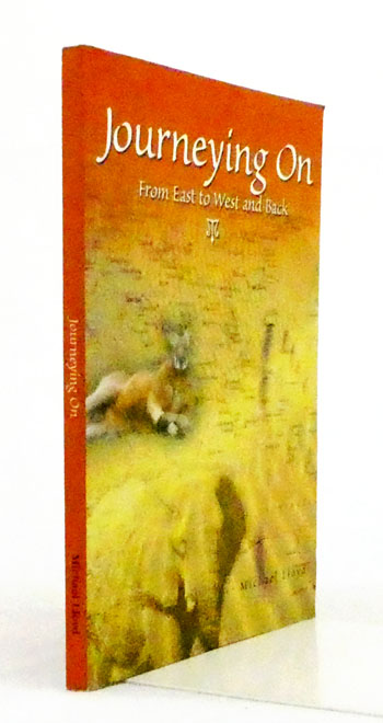 Journeying On - From East to West and Back (Inscribed by Author)
