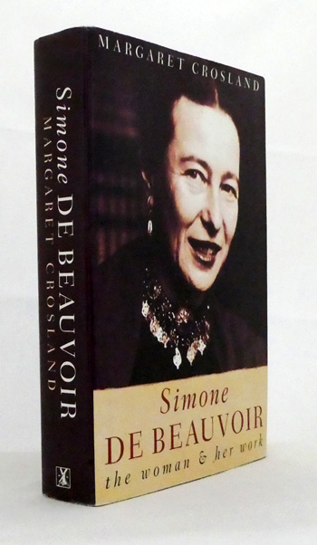 Simone de Beauvoir : The Woman and Her Work