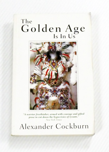The Golden Age Is in Us: Journeys & Encounters 1987-1994