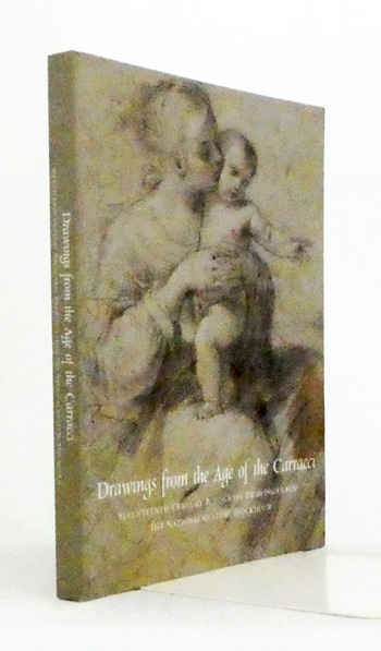 Drawings from the Age of the Carracci. Seventeenth Century Bolognese Drawings from the NationalMuseum, Stockholm.