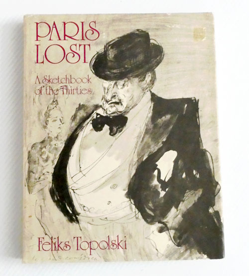 Paris Lost. A Sketchbook of the Thirties