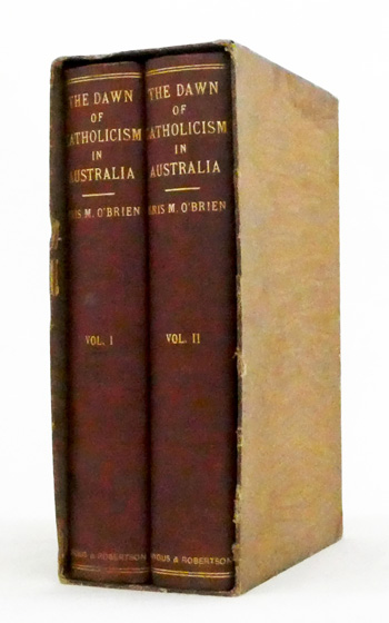 The Dawn of Catholicism in Australia [Two Volume Set]