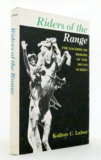 Riders of the Range. The Sagebrush Heroes of the Sound Screen