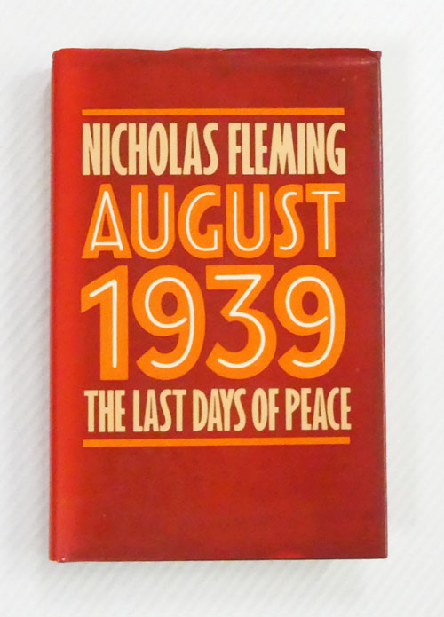 August 1939. The Last Days of Peace