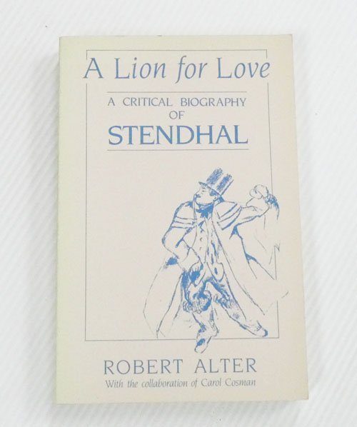 A Lion for Love: A Critical Biography of Stendhal