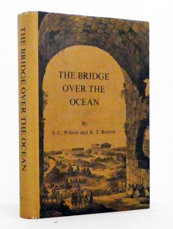 The Bridge over the Ocean. Thomas Wilson [1787-1863] Art Collector and Mayor of Adelaide (Signed limited edition)