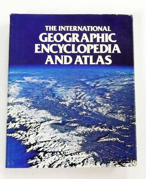 The International Geographic Encyclopedia and Atlas