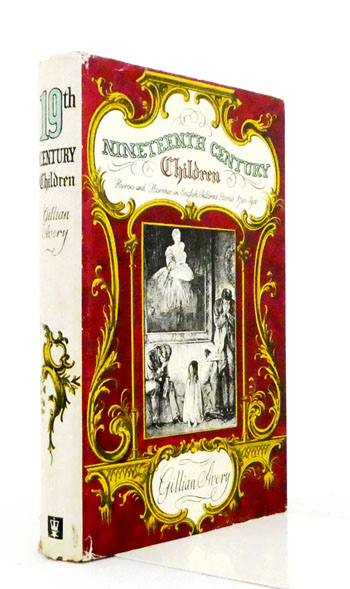 Nineteenth Century Children : Heroes and Heroines in English Children's Stories 1780-1900