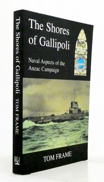The Shores of Gallipoli: Naval Aspects of the ANZAC Campaign