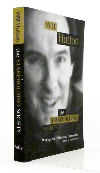 The Stakeholding Society -Writings on Politics and Economics