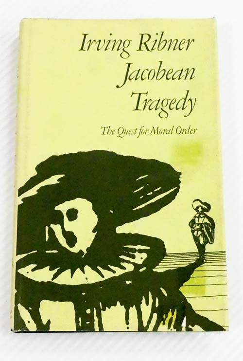 Jacobean Tragedy. The Quest for Moral Order