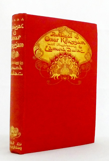 Rubaiyat of Omar Khayyam Rendered into English Verse by Edward Fitzgerald with Illustrations by Edmund Dulac