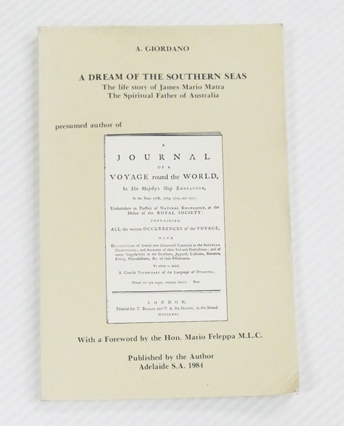 A Dream of the Southern Seas: The life story of James Mario Matra, The Spiritual father of Australia