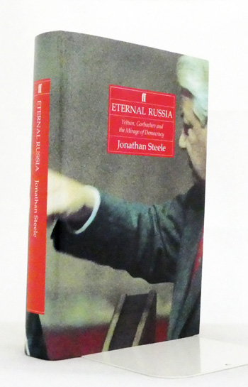 Eternal Russia: Yeltsin, Gorbachev and the Mirage of Democracy