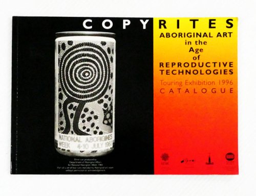 Copyrites: Aboriginal Art In The Age Of Reproductive Technologies