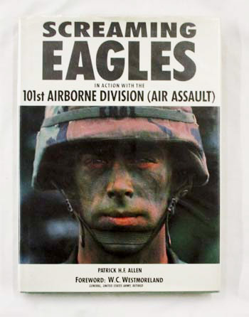 Screaming Eagles: In Action with the 101st Airborne Division (Air Assault)