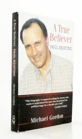 A True Believer Paul Keating