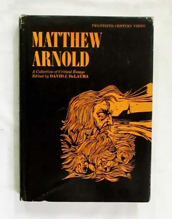 Matthew Arnold A Collection of Critical Essays