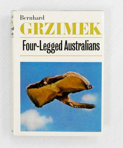 Four-Legged Australians. Adventures with Animals and Men in Australia