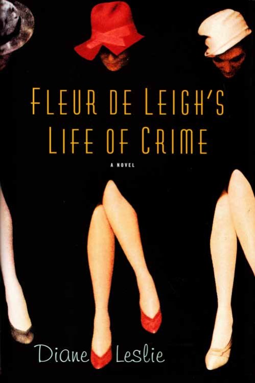Fleur de Leigh's Life of Crime: A Novel