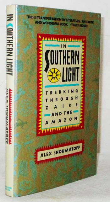 In Southern Light : Trekking Through Zaire and the Amazon