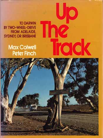 Up the Track :To Darwin by Two-Wheel Drive from Adelaide, Sydney, or Brisbane