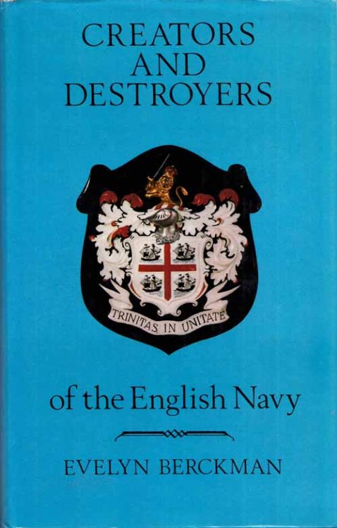 Creators and Destroyers of the English Navy [As related by the State Papers Domestic]