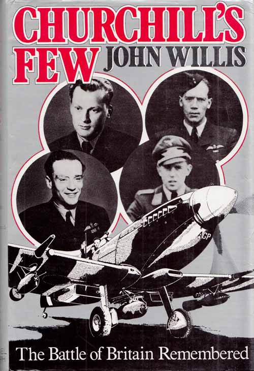 Churchill's Few. The Battle of Britain Remembered