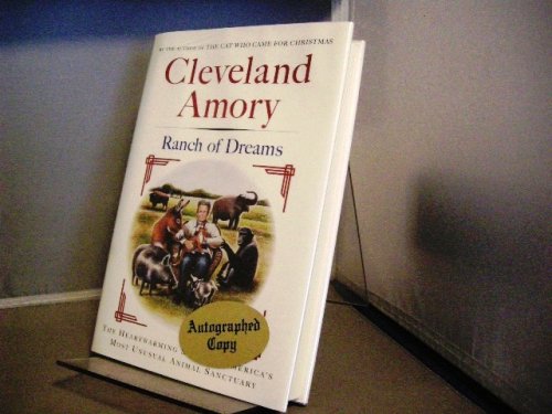 Ranch of Dreams: The Heartwarming Story of America's Most Unusual Animal Sanctuary