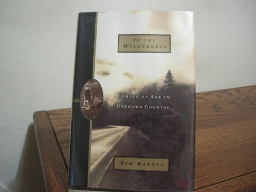 In the Wilderness: Coming of Age in Unknown Country