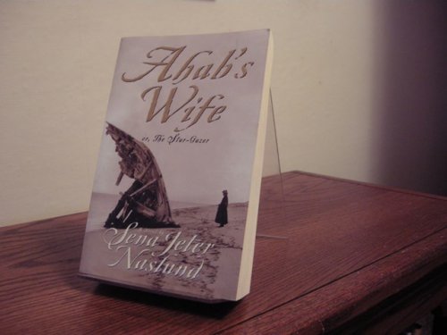 Ahab's Wife Or, The Star-Gazer