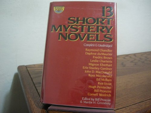 13 Short Mystery Novels: Complete & Unabridged