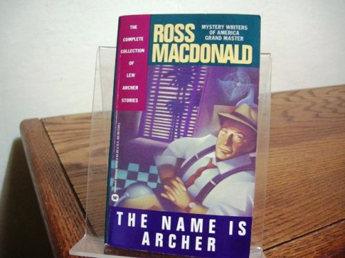 The Name Is Archer: The Complete Collection of Lew Archer Stories