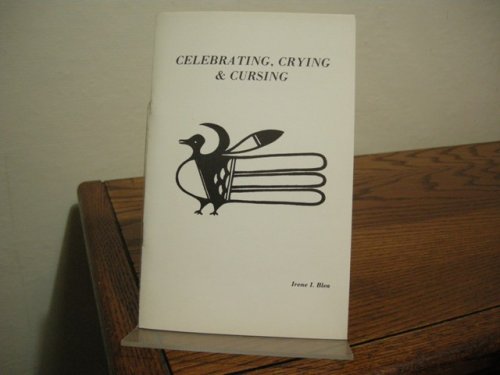 Celebrating, Crying & Cursing