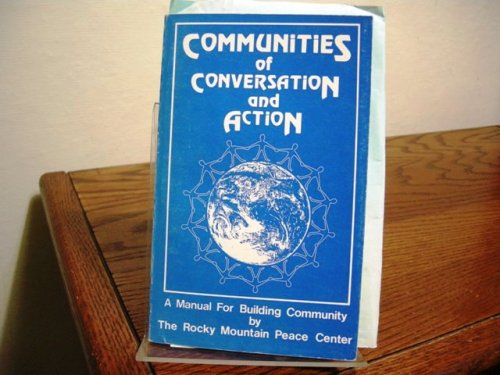 Communities of Conversation and Action: A Manual for Building Community