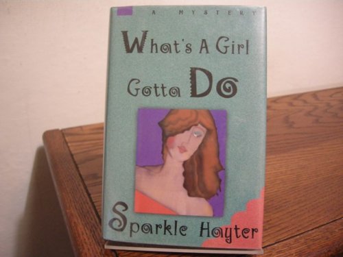 What's a Girl Gotta Do