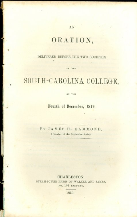 An Oration Delivered before the Two Societies of the South Carolina College on the Fourth of December, 1849