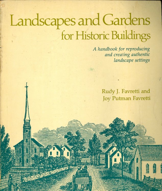 Landscapes and Gardens for Historic Buildings A handbook for reproducing and creating authentic landscape settings