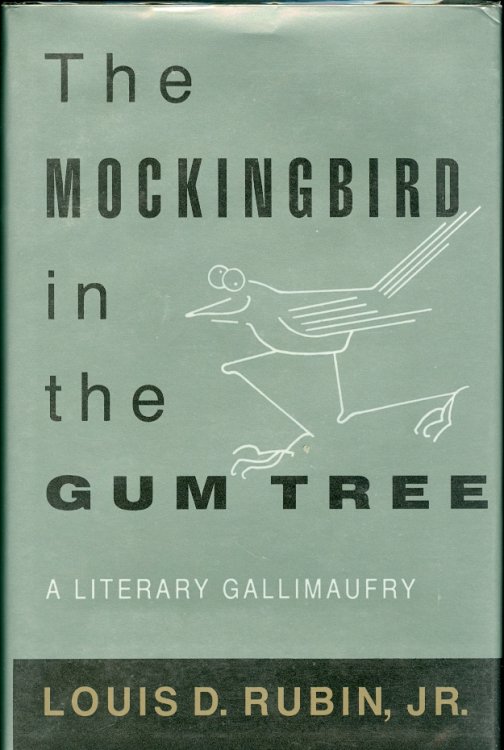 The Mockingbird in the Gum Tree A Literary Gallimaufry