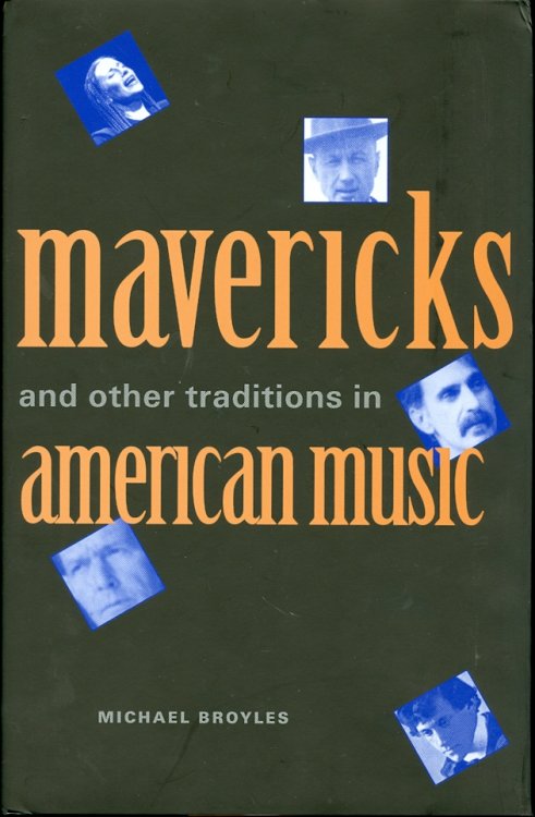 Mavericks and Other Traditions in American Music