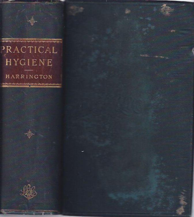 A Manual of Practical Hygiene for Students, Physicians and Medical Officers