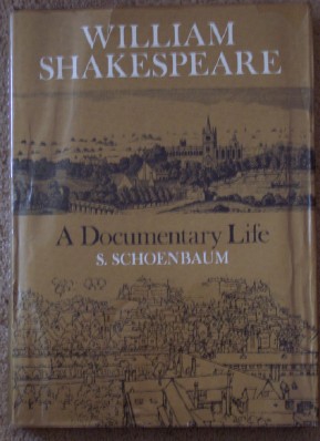 Shakespeare: A Documentary Life