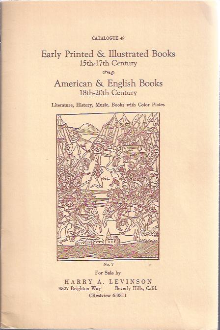 Early Printed & Illustrated Books, 15th -- 17th Century; American & English Books, 18th -- 20th Century : Catalogue 49
