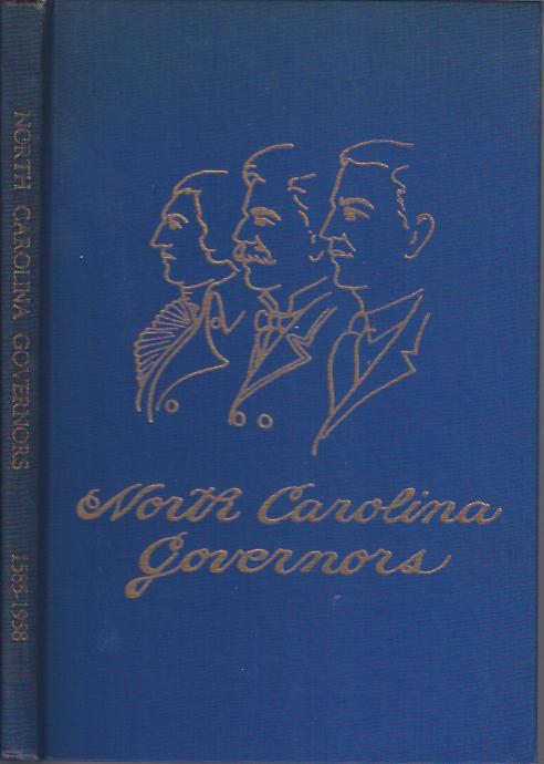 North Carolina Governors, 1585-1958 :Brief Sketches