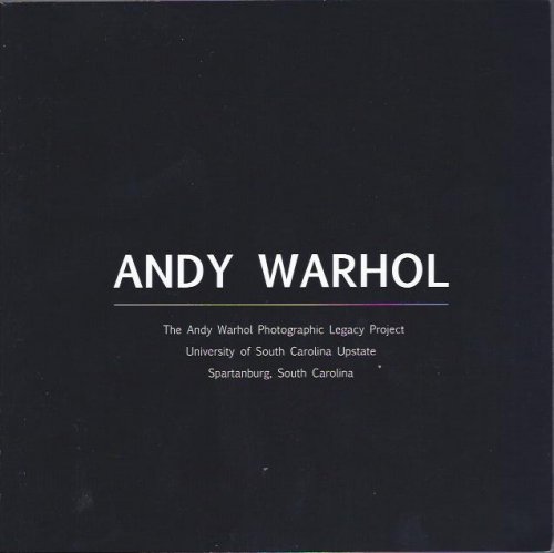 Andy Warhol : The Andy Warhol Photographic Legacy Project