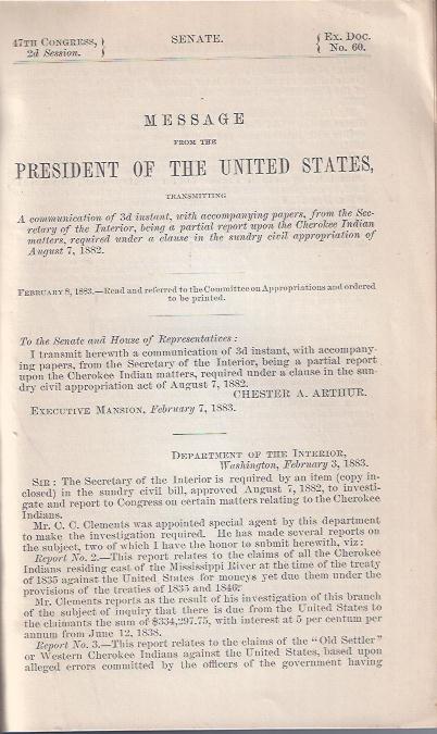 Message from the President of the United States, Transmitting a Communication of 3d Instant, with Accompanying Papers, from the Secretary of the Interior, Being a Partial Report Upon the Cherokee Indian Matters, Required under a Clause in the Sundry Civil Appropriation of August 7, 1882