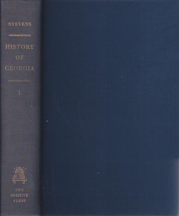 A History of Georgia from Its First Discovery by Europeans to the Adoption of the Present Constitution in MDCCXCVIII